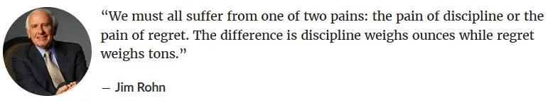 Goodreads quote card with a portrait of Jim Rohn: discipline weighs ounces while regret weighs tons