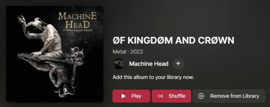 The Apple Music page for Machine Head's OF KINGDOM AND CROWN, filed as Metal, 2022, with Play and Shuffle buttons and the album already in the library.